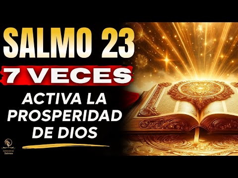 🔥Dios DESATA la Verdad Profética Sobre tus Finanzas | 7 Veces el Salmo 23 Para Activar Abundancia YA