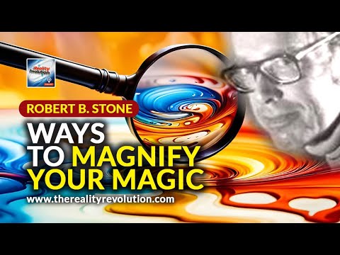 Robert B Stone Ways To Magnify Your Magic