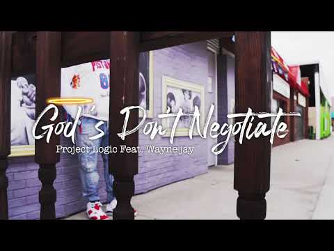 Project Logic- “Gods Don’t Negotiate” feat. Wayne Jay [ Official Video]