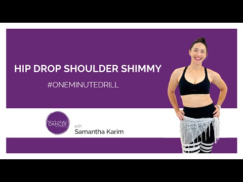 Hip Drop Shouder Shimmy - One Minute Drill - Belly Dance with Samantha Karim