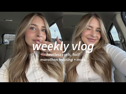 WEEKLY VLOG // heatless curls tutorial, half-marathon training + more!
