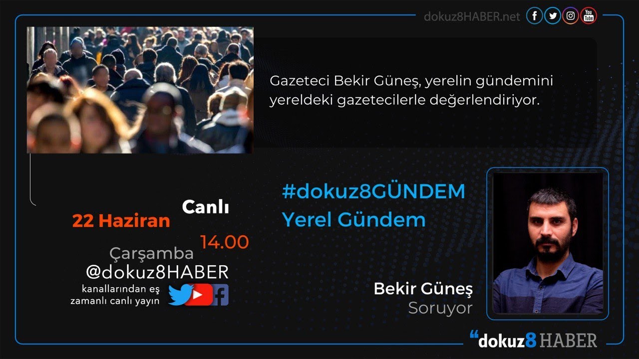 Türkiye'nin yerel gündemleri dokuz8'de konuşuldu