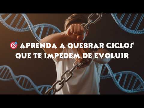 ???? Aprenda a quebrar ciclos que te impedem de evoluir