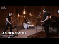 Amber Smith Wasted Love Live From Light Session