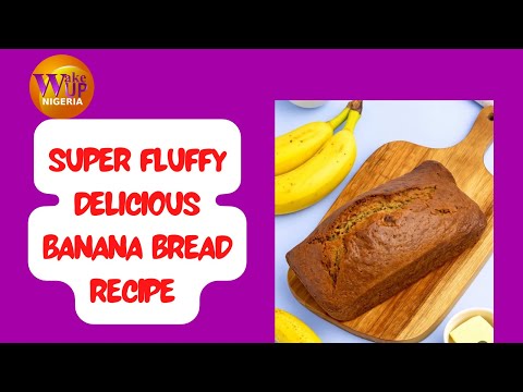 Baking Magic on WUN: How to Make Banana Bread Soft, Fluffy, and Delicious