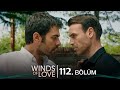 Rüzgarlı Tepe 112. Bölüm | Winds of Love Episode 112