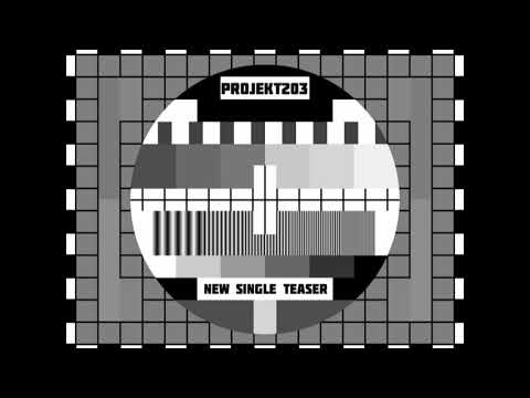 Projekt203 - Projekt203 - new single teaser (2018)