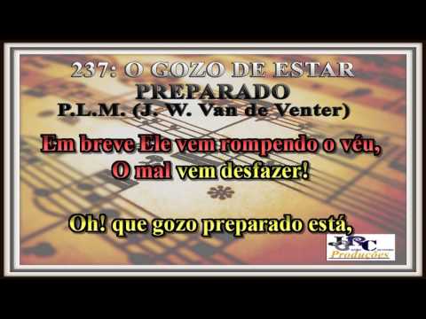 Harpa Cristã - 237   O Gozo de Estar Preparado Karaoke/playback