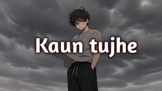 Download lagu Kaun Tujhe | Soulful Romantic Song 💕 mp3