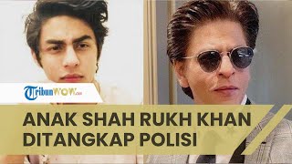 Sosok Anak Sulung Shah Rukh Khan, Aryan Khan Ditangkap Polisi karena Narkoba, Baru Berusia 24 Tahun