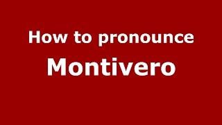 How to pronounce Montivero