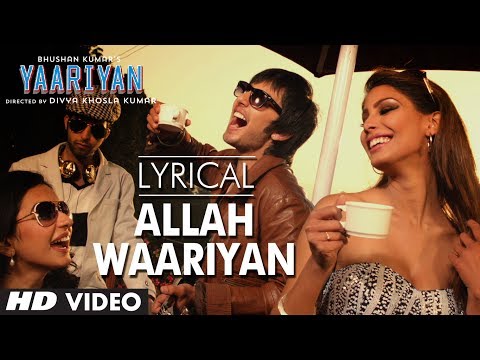 "Allah Waariyan" Full Song with Lyrics | Yaariyan | Divya Khosla Kumar | Himansh K, Rakul P