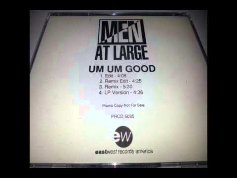 Men At Large - Um Um Good (Remix)