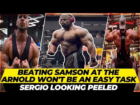 Is Samson the biggest threat for Nick Walker at Arnold Classic 2023 ? Sergio ready to take the stage