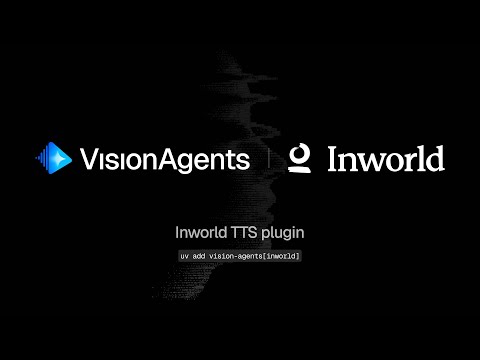 Add Life-Like Voices to Your AI Apps with Inworld and Vision Agents thumbnail