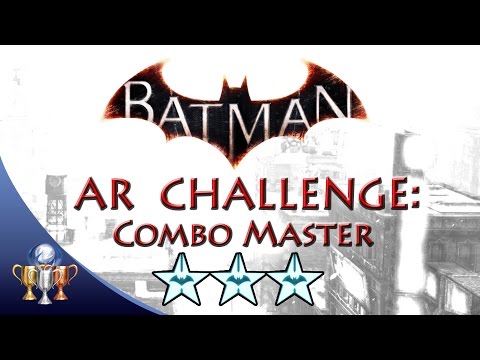 Batman Arkham Knight Combo Master (3 STARS) 50x Combo Combat AR Challenge