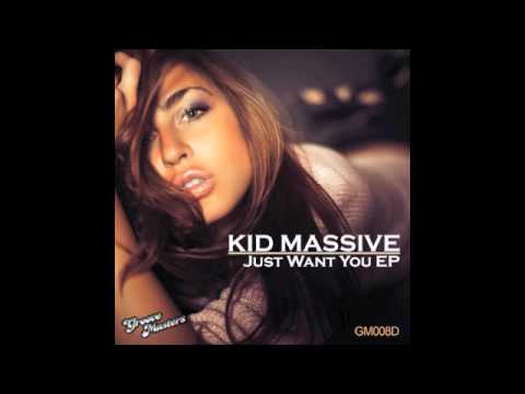 [GM008D] Kid Massive - Just Want You (Club Mix)