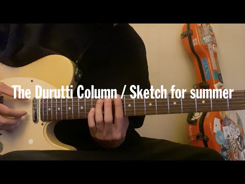 The Durutti Column/ Sketch for summer (Guitar tutorial with tab)