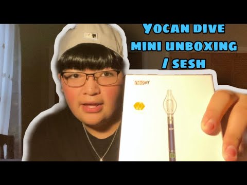 Yocan dive mini unboxing / sesh