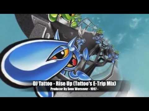 DJ Tattoo - Rise Up (Tattoo's E-Trip Mix)