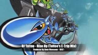 DJ Tattoo - Rise Up (Tattoo's E-Trip Mix)