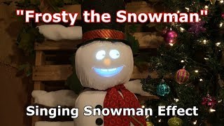 Frosty the Snowman - Singing Snowman Effect Animation!