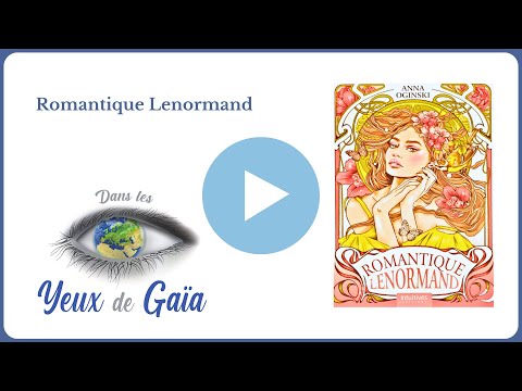 Romantique Lenormand - Guidance - Cartomancie - Dans les yeux de GaÏa