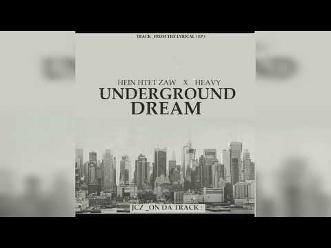 UG_Dream ( Hein Htet Zaw  x  HeAvy ) ( Prod_By JCZ )
