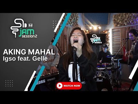 IGSO feat. Gelle - Aking Mahal (Mackmuzick Jam Session 2 )