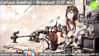 [Electronic Pop] Curious Kontrol - Breakout (VIP Mix)
