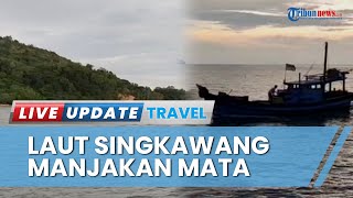 Keindahan Laut Singkawang, Mata Wisatawan Dimanjakan Hamparan Pasir Putih & Deretan Bukit Hijau
