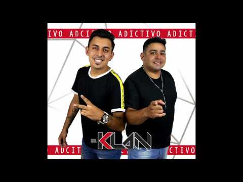 CONTIGO - EL KLAN - "Adictivo"