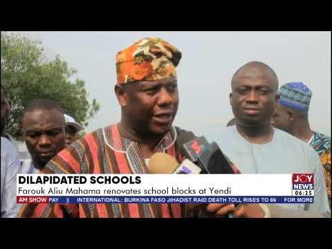 Farouk Aliu Mahama renovates school blocks at Yendi - AM News on Joy News