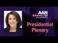 2023 Presidential Plenary Session: Presidential Lecture - American Academy of Neurology
