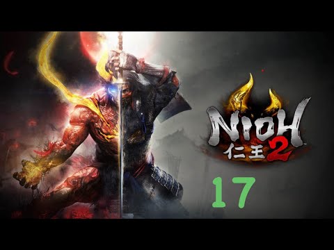 Nioh 2 playthrough part 17