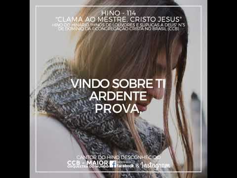 Hino - 114 “Clama ao Mestre, Cristo Jesus” cantado e tocado no violão.
