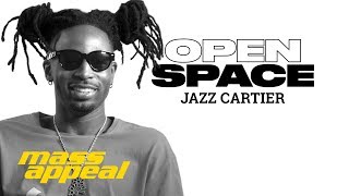 Open Space: Jazz Cartier | Mass Appeal