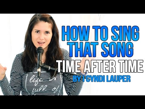 How To Sing That Song: "Time After Time" by Cindi Lauper