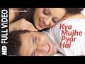Full Video Kya Mujhe Pyar Hai Woh Lamhe Shiny Ahuja Kangna Ranaut KK Pritam