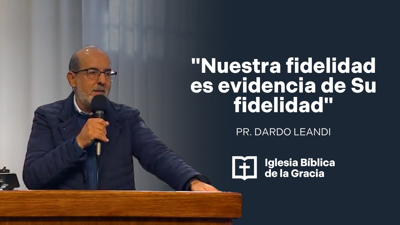Nuestra fidelidad es evidencia de Su fidelidad
