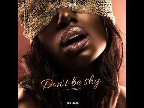 MD Dj & Lara Green - Don't be shy