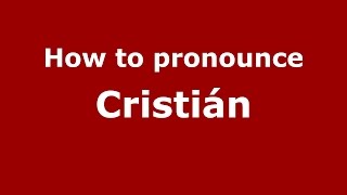How to pronounce Cristián