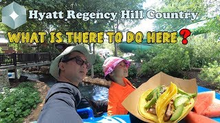 What is there to do (activities) @ Hyatt Regency Hill Country Resort &amp; Spa | San Antonio, Texas