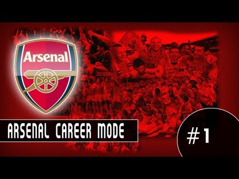 FIFA 13 - Arsenal Career Mode #1 - Road To FIFA 14!