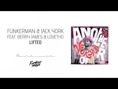 Funkerman & Jack York feat. Berry James & Lovetho - Lifted