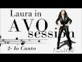 Laura Pausini - Avo Session (Audio) - 2. Io Canto ...