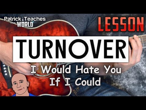 I Would Hate You If I Could - Turnover