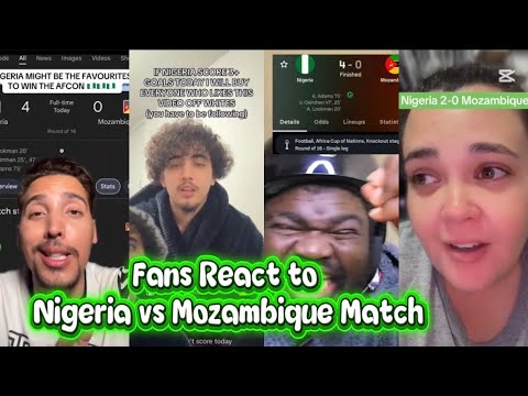 Global Reactions to Nigeria vs Mozambique Match