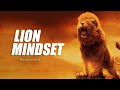 LION MINDSET Best Ever Motivation Video Power Of Lions Attitude Motivation 2021