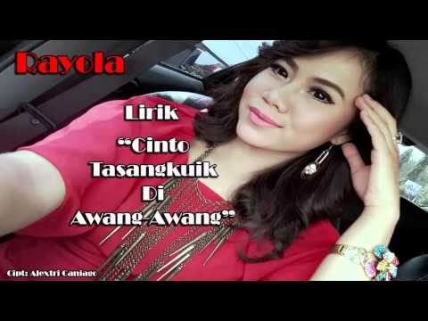 Rayola - Cinto Tasangkuik Di Awang Awang (Lirik)